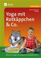 DeFlye, DeFlyer, Prossowsk, Petra Prossowsky - Yoga mit Rotkäppchen & Co., m. 1 CD-ROM