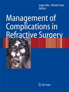Jorge Alio, Jorge L. Alió, Jorge L. Alió y Sanz, Dimitri Azar, Dimitri T. Azar, Jorg L Alió y Sanz... - Management of Complications in Refractive Surgery