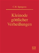 C.H. Spurgeon, Charles H Spurgeon, Charles H. Spurgeon, Charles Haddon Spurgeon, Spurgeon  Charles Haddon - Kleinode göttlicher Verheißungen