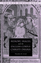 T Lerud, T. Lerud, Theodore K. Lerud, LERUD THEODORE K - Memory, Images, and the English Corpus Christi Drama