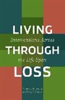 Nancy Hooyman, Nancy R Hooyman, Nancy R. Hooyman, Nancy R. Kramer Hooyman, Hooyman Nancy R., Betty Kramer... - Living Through Loss
