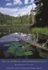 Allen Carlson, Allen (EDT)/ Lintott Carlson, Allen Lintott Carlson, Sheila Lintott, Allen Carlson, Carlson Allen... - Nature, Aesthetics, and Environmentalism