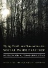 Vicki Runnion, Vicki M. Runnion, Runnion Vicki M., Terry Wolfer, Terry A. Wolfer, Terry A. Runnion Wolfer... - Dying, Death, and Bereavement in Social Work Practice