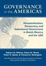 Victoria E. Rodriguez, Robert H Wilson, Robert H. Wilson, Robert Ward H. Wilson, Victoria E Rodriguez, Victoria E. Rodriguez... - Governance in the Americas