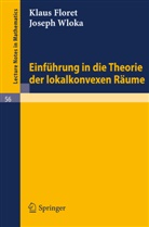 Klaus Floret, Joseph Wloka - Einführung in die Theorie der lokalkonvexen Räume