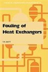T. R. Bott, T.R. Bott, T.r. (University of Birmingham Bott, BOTT T R - Fouling of Heat Exchangers