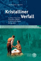 Marijana Erstic, Marijana Erstić - Kristalliner Verfall