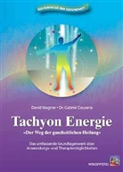 Gabriel Cousens, David Wagner - Tachyon Energie