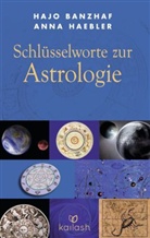 Banzha, Haj Banzhaf, Hajo Banzhaf, Haebler, Anna Haebler - Schlüsselworte zur Astrologie