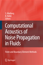 Steffe Marburg, Steffen Marburg, Nolte, Nolte, Bodo Nolte - Computational Acoustics of Noise Propagation in Fluids - Finite and Boundary Element Methods