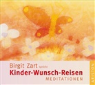 Birgit Zart - Kinder-Wunsch-Reisen, 1 Audio-CD (Hörbuch)