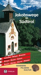 Peter Lindenthal - Jakobswege in Südtirol