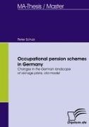 Peter Schulz - Occupational pension schemes in Germany Changes in the German landscape of old-age plans, cta model