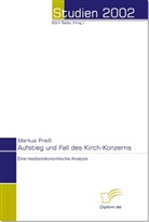 Markus Preiß - Aufstieg und Fall des Kirch-Konzerns