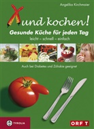 Angelika Kirchmaier - Xund kochen!