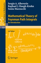 Sergi Albeverio, Sergio Albeverio, Sergio A. Albeverio, Rafael H¿egh-Krohn, Raphael J. Hgegh - Krohn, Raphael J. Høegh - Krohn... - Mathematical Theory of Feynman Path Integrals
