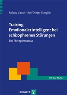 Rolf D Stieglitz, Rolf-Dieter Stieglitz, Rolan Vauth, Roland Vauth - Training Emotionaler Intelligenz bei schizophrenen Störungen