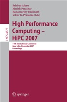 Srinivas Aluru, Ramamurthy Badrinath, Manish Parashar, Viktor K. Prasanna, Badrinath Ramamurthy - High Performance Computing - HiPC 2007