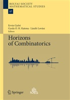 Ervin Gyori, Gyula O. H. Katona, Gyula O.H. Katona, Laszlo Lovász, László Lovász, Gyul O H Katona... - Horizons of Combinatorics