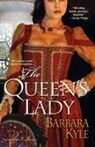 Barbara Kyle - The Queen's Lady