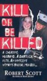 Robert Scott - Kill Or Be Killed