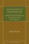 Armando Razo - Social Foundations of Limited Dictatorship