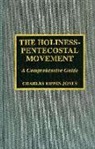 Charles Edwin Jones - The Holiness-Pentecostal Movement