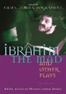 Talat Halman, Talat S. (EDT)/ Warner Halman, Talat Sait Warner Halman, Talat S Halman, Talat S. Halman, Jayne Warner... - Ibrahim the Mad and Other Plays