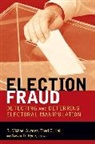 R. Michael (EDT)/ Hall Alvarez, R. Michael Alvarez, Alvarez R. Michael, Thad E. Hall, Hall Thad E., Susan D. Hyde... - Election Fraud
