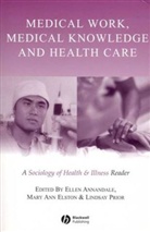 Annandale, E Annandale, Ellen Annandale, Ellen (University of Leicester) Elston Annandale, Ellen Elston Annandale, Elston... - Medical Work, Medical Knowledge and Health Care