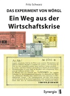 Fritz Schwarz - Das Experiment von Wörgl