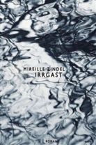 Mireille Zindel - Irrgast