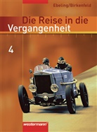 Die Reise in die Vergangenheit/BE/BB/ST/TH - 4: 9. Schuljahr, Schülerband  (nicht für Brandenburg)