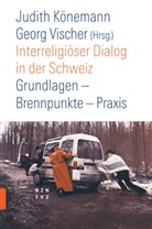 Judith Könemann, Georg Vischer - Interreligiöser Dialog in der Schweiz