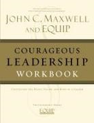 Equip, John C. Maxwell, John C./ Equip (COR) Maxwell - Courageous Leadership Workbook