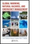 Jane A. Bullock, Jane A. Haddow Bullock, George (Bullock and Haddow Haddow, George Bullock Haddow, George D. Haddow, Kim S. Haddow... - Global Warming, Natural Hazards, and Emergency Management