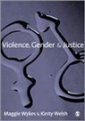 Kirsty Welsh, Welsh Kirsty, Maggie Wykes, Maggie Welsh Wykes - Violence, Gender and Justice