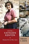 Miriam C Davis, Miriam C. Davis - Dame Kathleen Kenyon