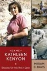Miriam C Davis, Miriam C. Davis - Dame Kathleen Kenyon