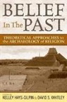 Kelley (EDT)/ Whitley Hays-Gilpin, Kelley Hays-Gilpin, David S Whitley, David S. Whitley - Belief in the Past