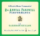 Garrison Keillor, Ensemble Cast, Garrison Keillor - The 2nd Annual Farewell Performance