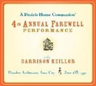 Garrison Keillor, Garrison Keillor - The 4th Annual Farewell Performance