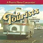 Garrison Keillor, Garrison Keillor - Prairie Home Companion, Tourists