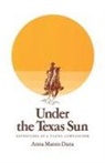 Dana, Anna Manns Dana - Under The Texas Sun
