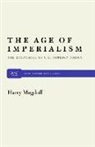 Harry Magdoff - The Age of Imperialism: The Economics of U.S. Foreign Policy