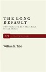 William K. Tabb - The Long Default