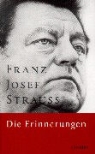 Franz J. Strauß - Die Erinnerungen