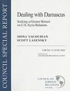 Scott B Lasensky, Scott B. Lasensky, Mona Yacoubian, Mona/ Lasensky Yacoubian - Dealing with Damascus Seeking a Greater Return on U.S.-Syria Relations