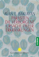 Alan E Baklayan, Alan E. Baklayan - Parasiten, die verborgene Ursache vieler Erkrankungen
