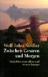Wolf J Siedler, Wolf J. Siedler, Wolf Jobst Siedler - Zwischen Gestern und Morgen